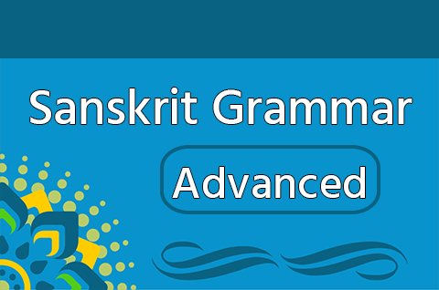 Sanskrit Grammar - Advanced Course at Open Pathshala
